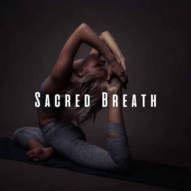 Sacred Breath: Binaural Music and Yoga Alignment - Sacred Solfeggio Frequencies