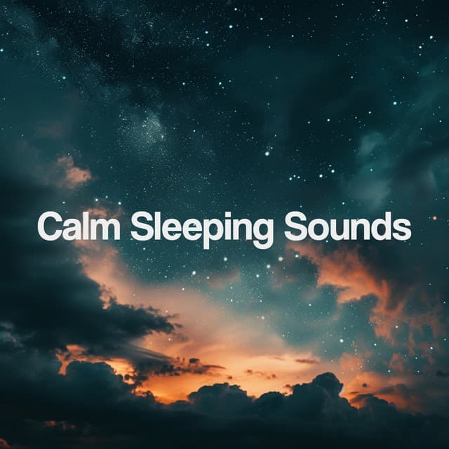Calm Sleeping Sounds - Meditation Music