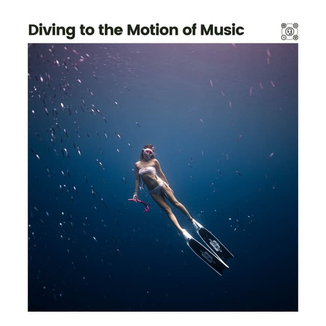 Diving to the Motion of Music - Calm Sea Sounds