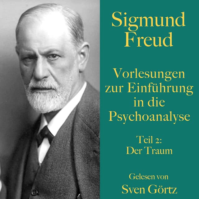 Sigmund Freud: Vorlesungen zur Einführung in die Psychoanalyse. Teil 2 - Sigmund Freud