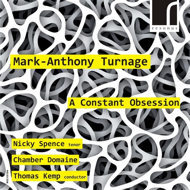 Mark-Anthony Turnage: A Constant Obsession - Mark-Anthony Turnage