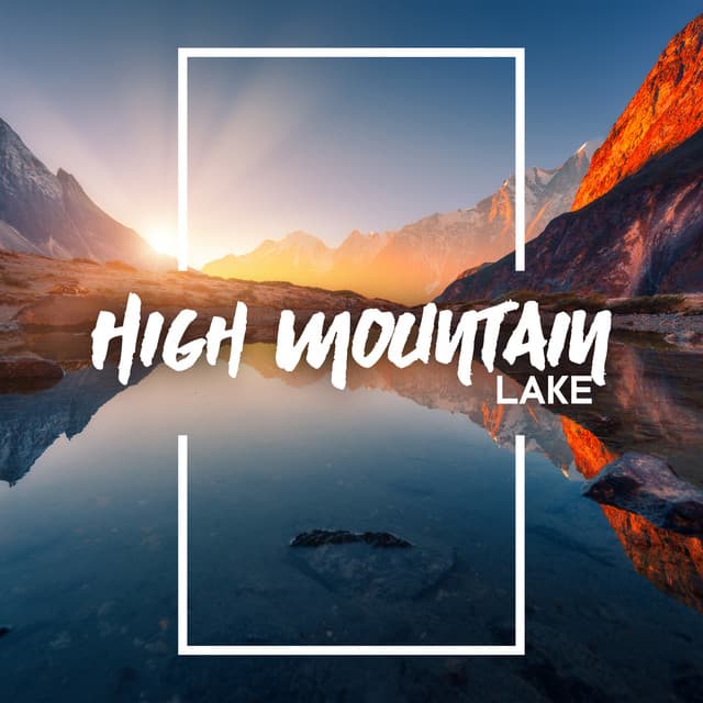 High Mountain Lake - Yoga Jon Son