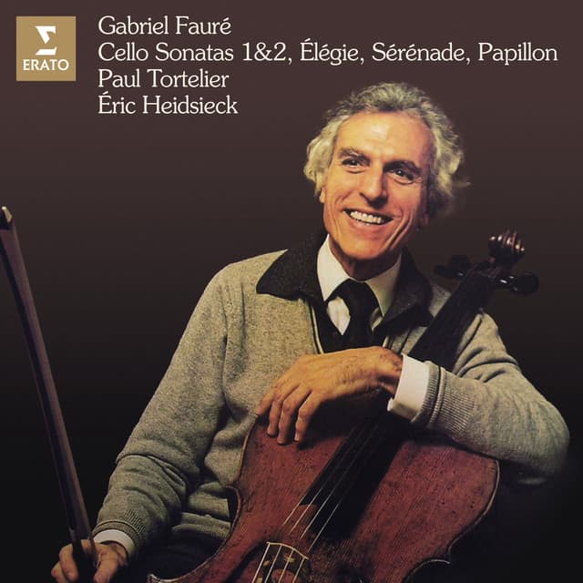 Fauré: Cello Sonatas, Élégie, Sérénade & Papillon - Gabriel Fauré