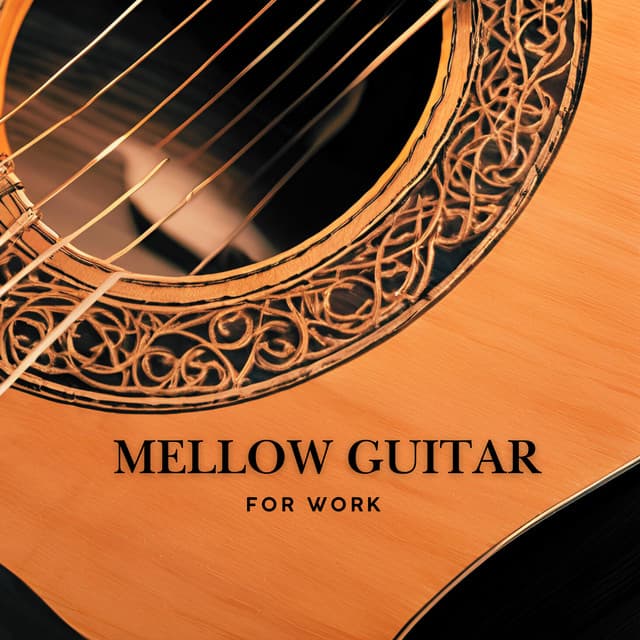 Mellow Guitar for Work - Guitar Instrumentals