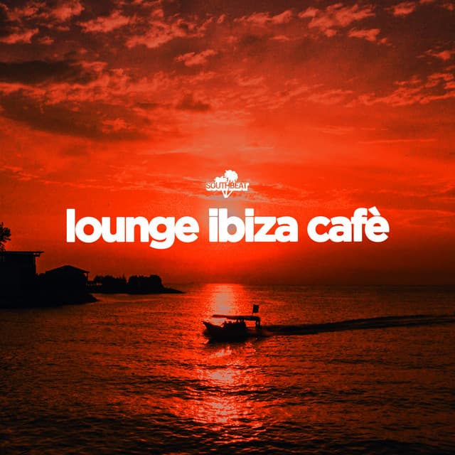 Lounge Ibiza Cafè, Vol. 1 - Lounge Ibiza Cafè