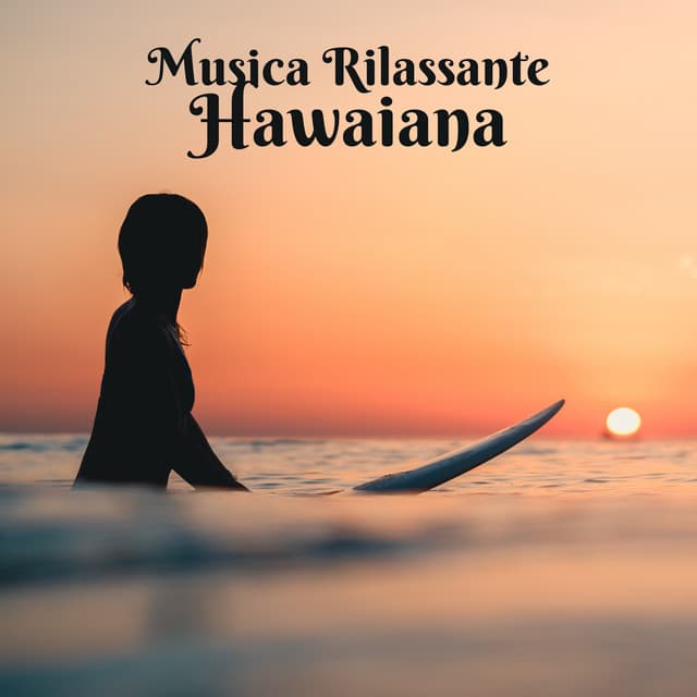 Musica Rilassante Hawaiana - Amanda Soho