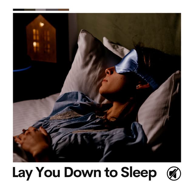 Lay You Down to Sleep - Calm Music For Sleeping
