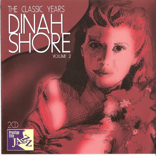 The Classic Years, Vol. 2 - Dinah Shore