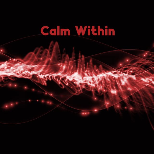 Calm Within: Solfeggio Frequency Music for Relaxation of Body, Soul and Mind, Serenity Spa Background - Solfeggio Frequencies Tones