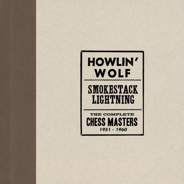 Smokestack Lightning /The Complete Chess Masters 1951-1960 - Howlin' Wolf