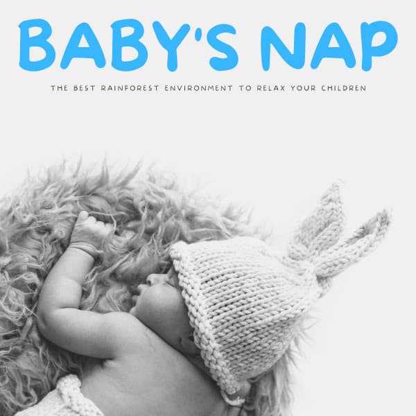 Baby's Nap: The Best Rainforest Environment To Relax Your Children - Bedtime with Classic Lullabies