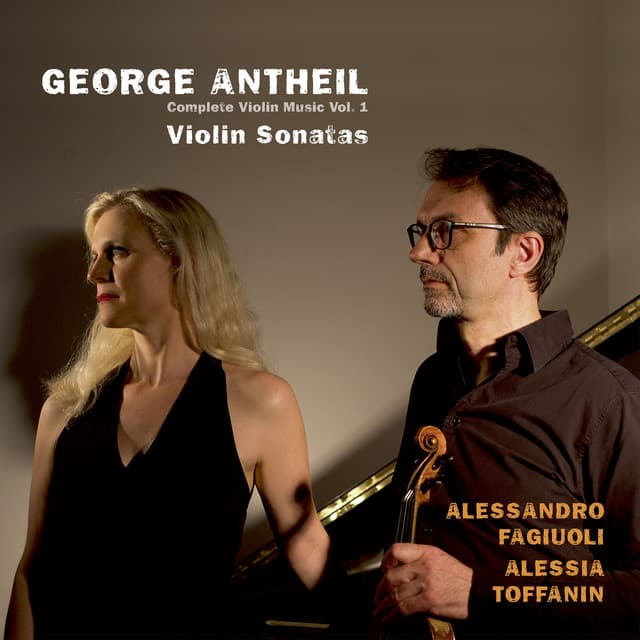 Antheil: Complete Violin Music, Vol. 1 - George Antheil