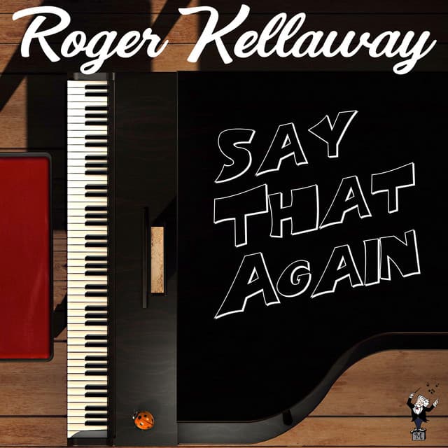Say That Again - Roger Kellaway