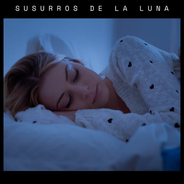 Susurros de la Luna - Dormir Bien