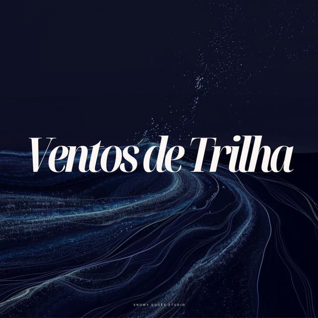 Ventos de Trilha - Musica para Dormir Dream House