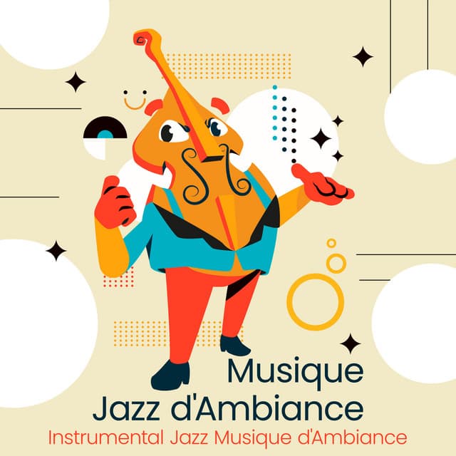 Musique Jazz d'Ambiance - Instrumental Jazz Musique d'Ambiance
