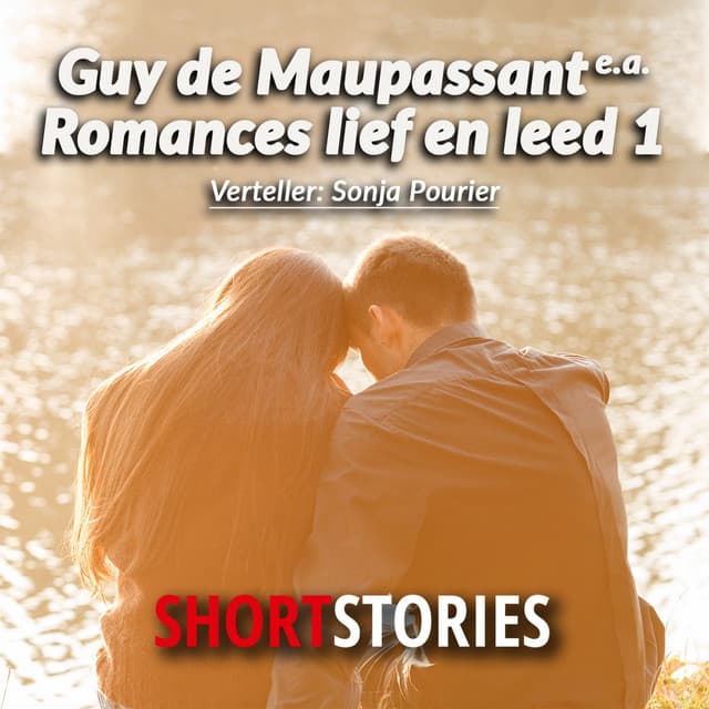 Romances lief en leed 1 - Guy de Maupassant