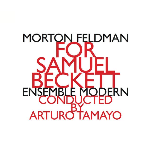 For Samuel Beckett - Morton Feldman