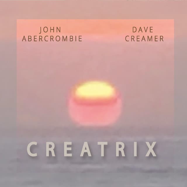 Creatrix - John Abercrombie