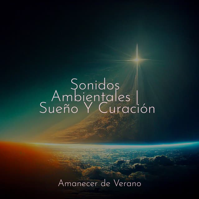 Sonidos Ambientales | Sueño Y Curación - Dormir