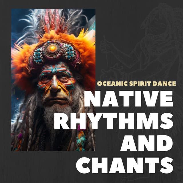 Oceanic Spirit Dance - Native Rhythms and Chants