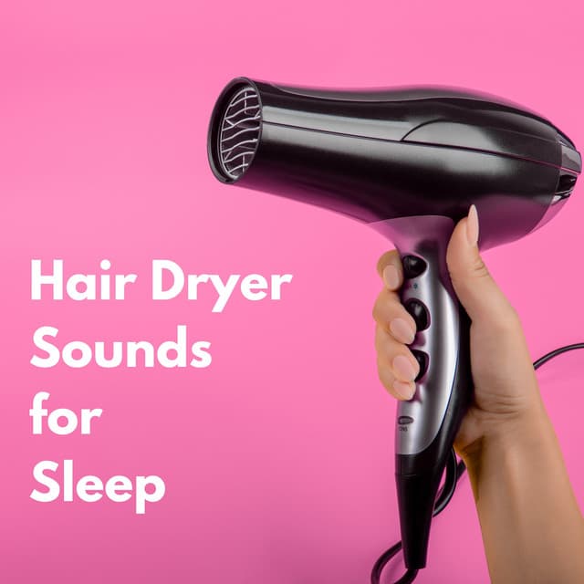 Hair Dryer Sounds for Sleep - Relaxing Vacuum Cleaners