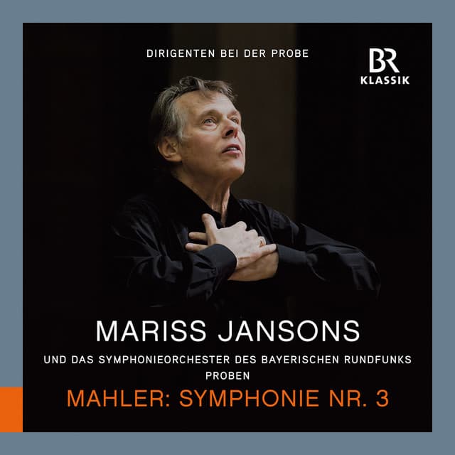 Mahler: Symphony No. 3 in D Minor - Bavarian Radio Symphony Orchestra