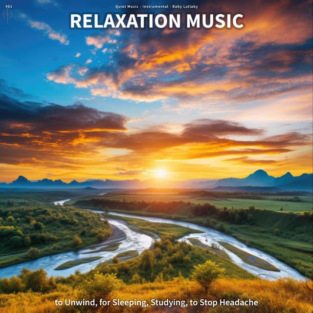#01 Relaxation Music to Unwind, for Sleeping, Studying, to Stop Headache - Quiet Music