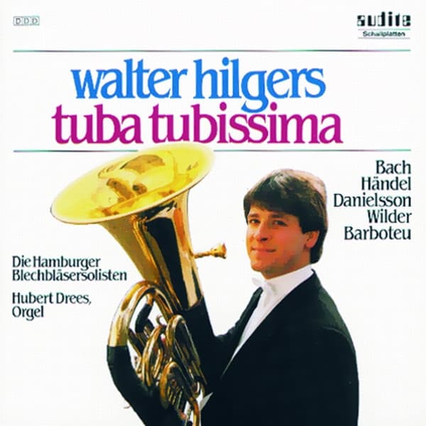 Alec Wilder, Christer Danielsson, Georg Friedrich Händel, Georges Barboteu, Johann Sebastian Bach: Tuba Tubissima - Alec Wilder