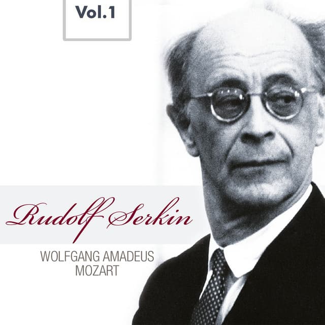 Rudolf Serkin, Vol. 1 - Wolfgang Amadeus Mozart