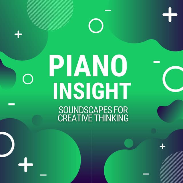 Piano Insight: Soundscapes for Creative Thinking - Brain Stimulation Consort