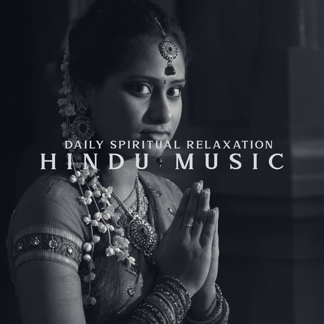 Daily Spiritual Relaxation: Hindu Music Centered for Deep Breathing and Peace of Mind - Chakra Cleansing Music Sanctuary