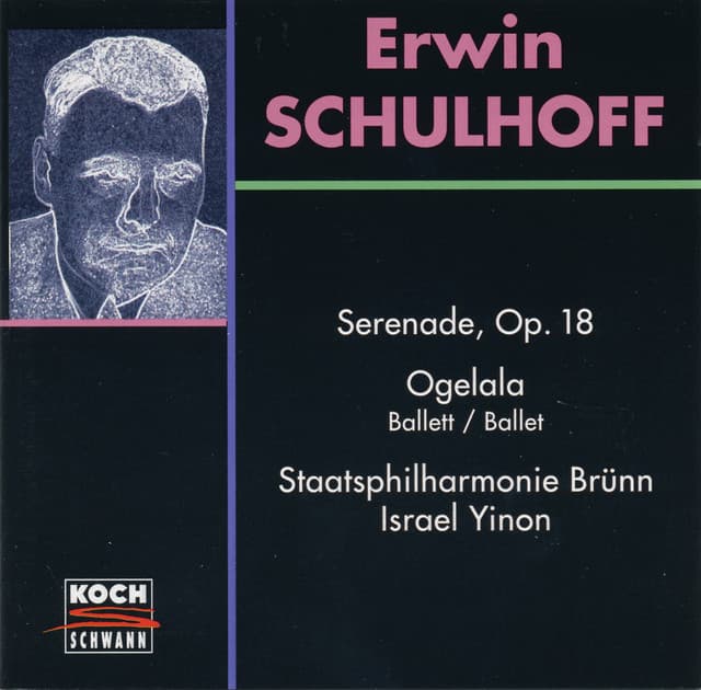 Ogelala WV 64 - Serenade Op.18 WV 36 - Erwin Schulhoff