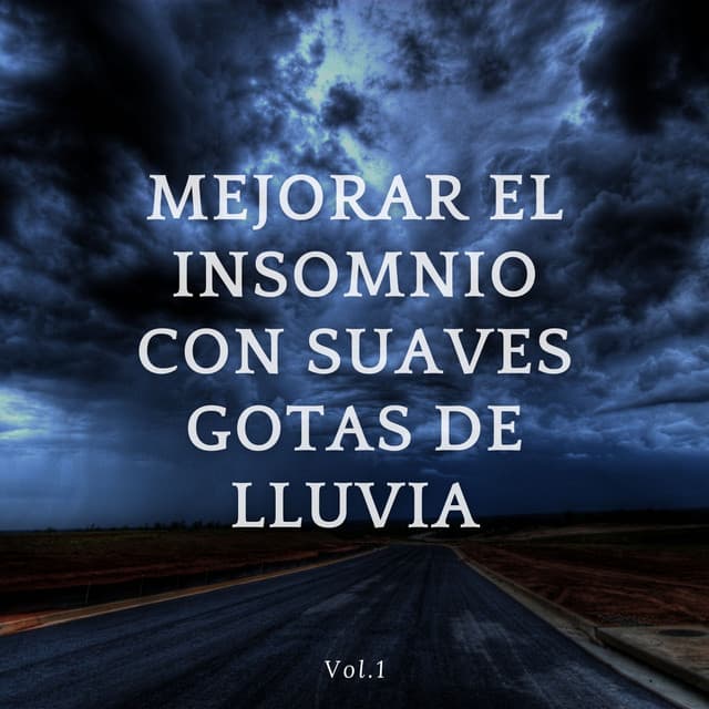 Mejorar El Insomnio Con Suaves Gotas De Lluvia, Vol. 1 - Frutas de lluvia