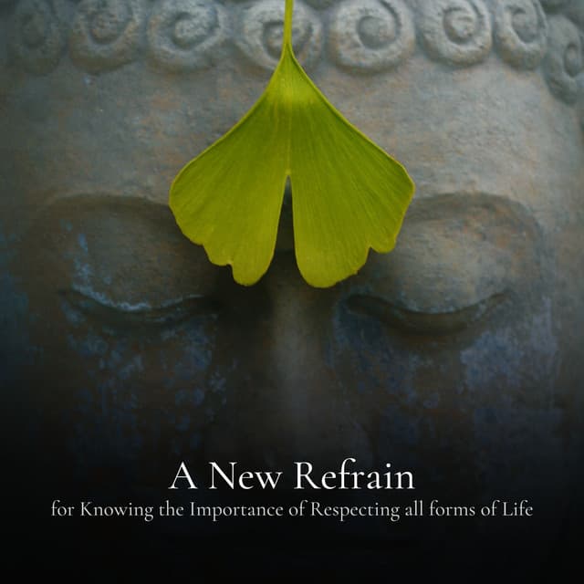 * A New Refrain for Knowing the Importance of Respecting all forms of Life * - Deep Sleep Systems