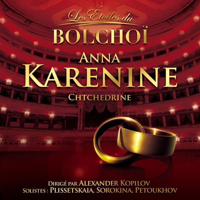 Chtchedrine: Anna Karenine - L'Orchestre National du Bolchoï