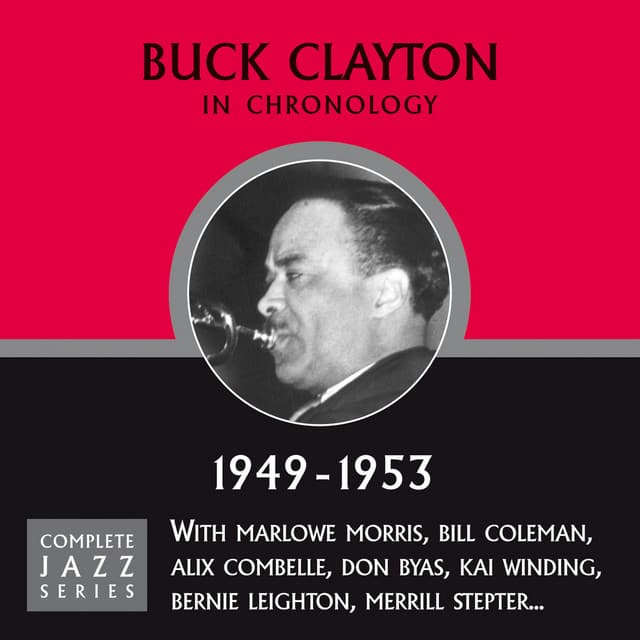Complete Jazz Series 1949 - 1953 - Buck Clayton