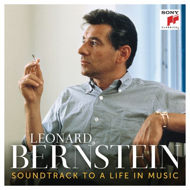 Leonard Bernstein - Soundtrack to a Life in Music - Leonard Bernstein