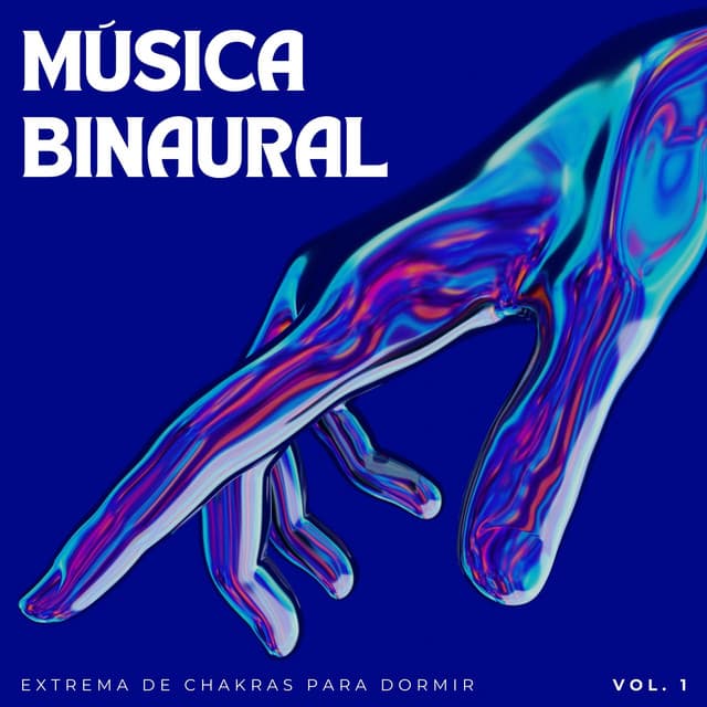 Música Binaural Extrema De Chakras Para Dormir Vol. 1 - Sueño de ritmos binaurales puros
