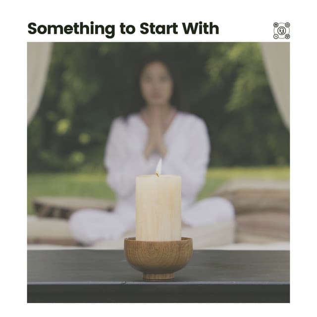 Something to Start With - Quiet Meditation Music