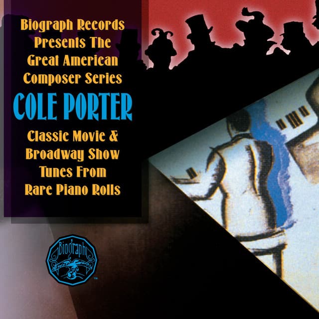 Cole Porter: Classic Movie & Broadway Show Tunes from Rare Piano Rolls - Cole Porter