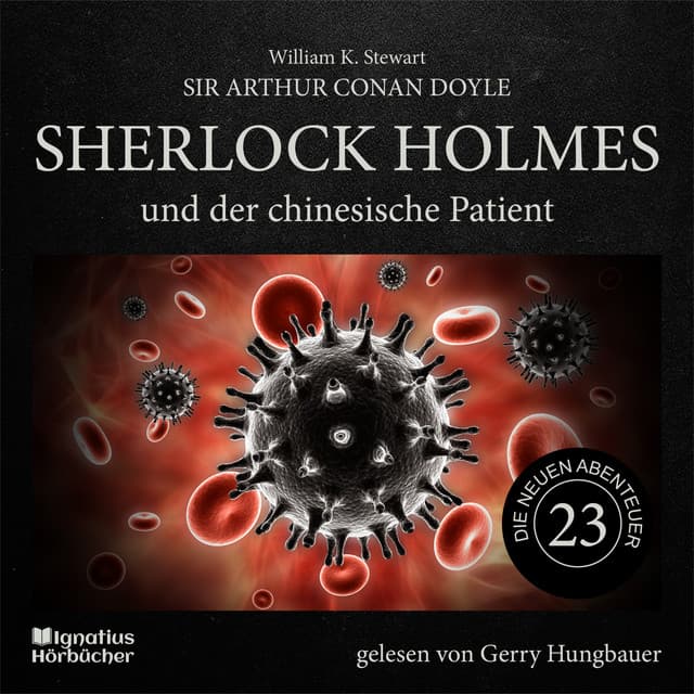 Sherlock Holmes und der chinesische Patient - Sherlock Holmes - Die neuen Abenteuer