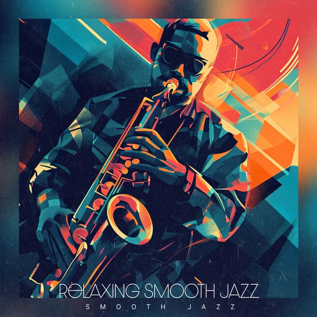 Relaxing Smooth Jazz - Smooth Jazz