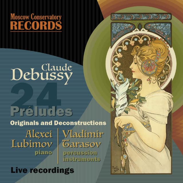 CLAUDE DEBUSSY. 24 PRELUDES. Original Versions and Performers' Deconstructions - Claude Debussy