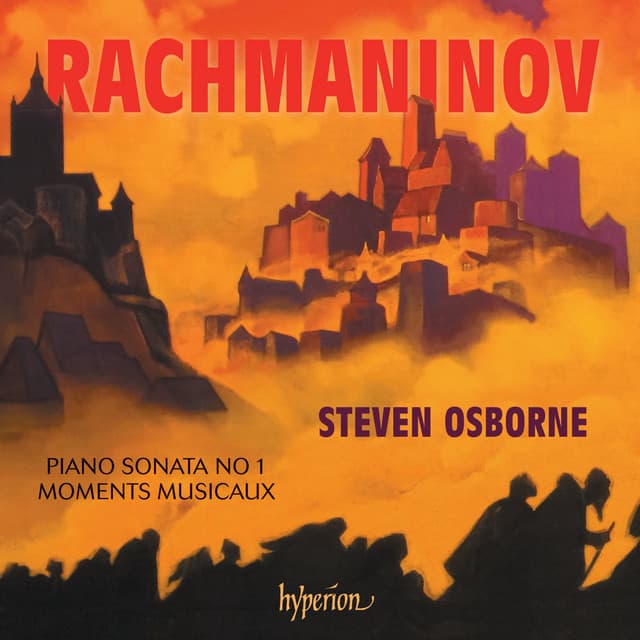 Rachmaninoff: Piano Sonata No. 1 & Moments musicaux - Sergei Rachmaninoff