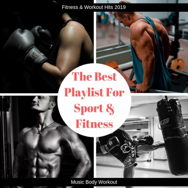 The Best Playlist for Sport & Fitness - Fitness & Workout Hits 2019