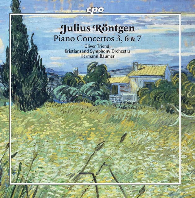 Röntgen: Piano Concertos Nos. 3, 6 & 7 - Julius Röntgen