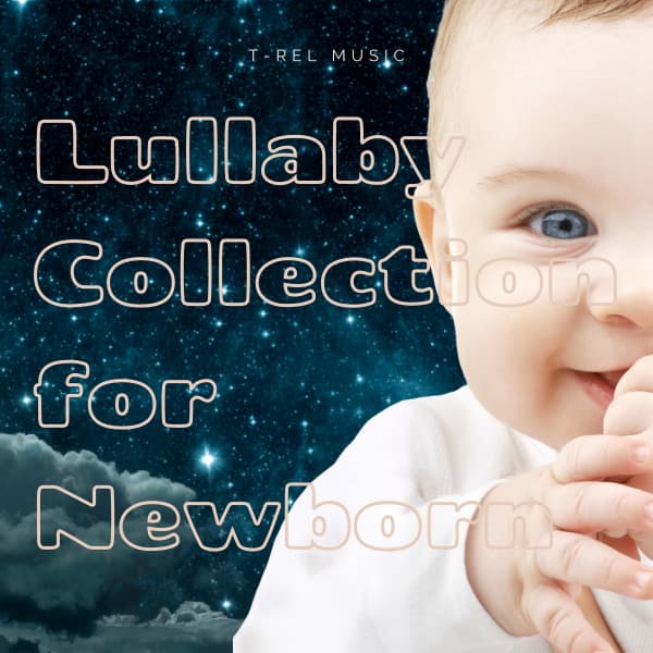 Lullaby Collection for Newborn - Lullaby Experts