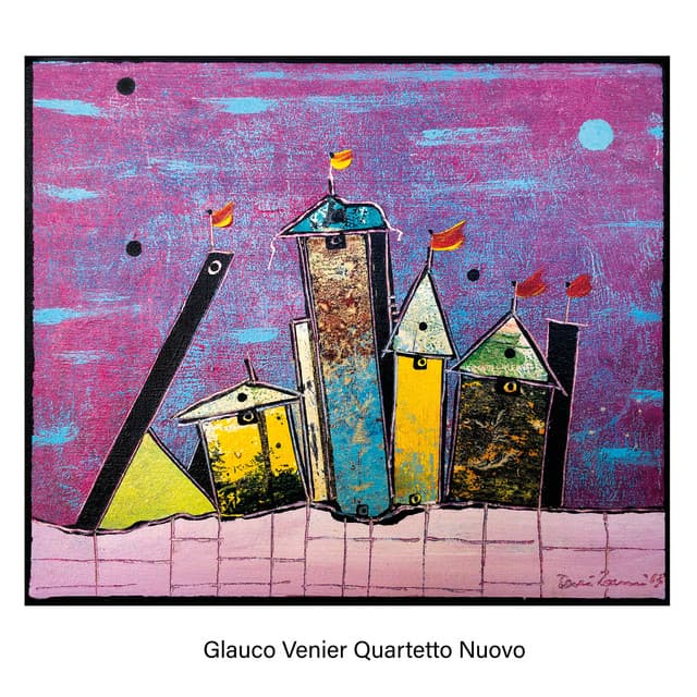 Quartetto Nuovo - Glauco Venier