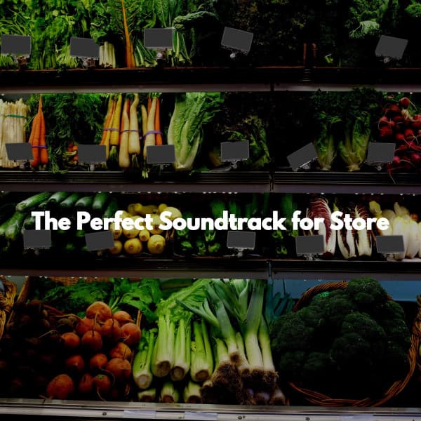 The Perfect Soundtrack for Store - Happy Instrumental Music